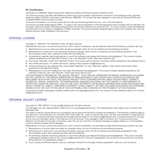 Page 18Regulatory information_ 18
EC Certification
Certification to 1999/5/EC Radio Equipment & Telecommunications Terminal Equipment Directive (FAX)
This Samsung product has been self-certified by Samsung for pan-European single terminal connection to the analogue public switched 
telephone network (PSTN) in accordance with Directive 1999/5/EC. The product has been designed to work with the national PSTNs and 
compatible PBXs of the European countries:
In the event of problems, you should contact the Euro QA...