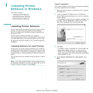 Page 81Installing Printer Software in Windows
4
1Installing Printer 
Software in Windows
This chapter includes:
• Installing Printer Software
• Reinstalling Printer Software
• Removing Printer Software
Installing Printer Software
You can install the printer software for local printing or network 
printing. To install the printer software on the computer, 
perform the appropriate installation procedure depending on 
the printer in use.
A printer driver is software that lets your computer 
communicate with your...