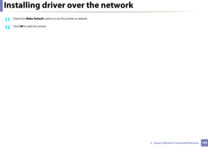 Page 149Installing driver over the network
1492.  Using a Network-Connected Machine
11 Check the Make Default  option to set this printer as default.
12 Click OK to add the printer.
Downloaded From ManualsPrinter.com Manuals 