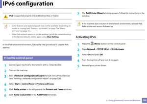 Page 1501502.  Using a Network-Connected Machine
IPv6 configuration
 
IPv6 is supported properly only in Windows Vista or higher.
 
 
• Some features and optional goods may not be available depending on 
model or country (see "Featu res by models" on page 7 or "Menu 
overview" on page 31).
• If the IPv6 network seems to not be working, set all the network setting  to the factory defaults and try again using  Clear Setting.
 
In the IPv6 network environment, foll ow the next procedure to use the...