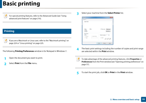 Page 55552.  Menu overview and basic setup
Basic printing 
 
For special printing features, refer to the Advanced Guide (see "Using 
advanced print features" on page 216).
 
9 
Printing
 
If you are a Macintosh or Linux user, refer to the "Macintosh printing" on 
page 224 or "Linux printing" on page 225.
 
The following Printing Preferences window is for Notepad in Windows 7.
1Open the document you want to print.
2 Select Print from the File  menu.
3 Select your machine from the Select...