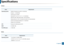 Page 110Specifications
1105.  Appendix
Linux
 
 
Unix
ItemsRequirements
Operating systemRedhat® Enterprise Linux WS 4, 5 (32/64 bit)
Fedora 5 ~ 13 (32/64 bit)
SuSE Linux 10.1 (32 bit)
OpenSuSE® 10.2, 10.3, 11.0, 11.1, 11.2 (32/64 bit)
Mandriva 2007, 2008, 2009,  2009.1, 2010 (32/64 bit)
Ubuntu 6.06, 6.10, 7.04, 7.10, 8.04,  8.10, 9.04, 9.10, 10.04 (32/64 bit)
SuSE Linux Enterprise Desktop 10, 11 (32/64 bit)
Debian 4.0, 5.0 (32/64 bit)
CPU Pentium IV 2.4GHz (Intel Core™2)
RAM512 MB (1 GB)
Free HDD space1 GB (2...