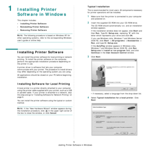 Page 101Installing Printer Software in Windows
5
1Installing Printer 
Software in Windows
This chapter includes:
• Installing Printer Software
• Reinstalling Printer Software
•Removing Printer Software
NOTE: The following procedure is based on Windows XP, for 
other operating systems, refer to the corresponding Windows 
users guide or online help.
Installing Printer Software
You can install the printer software for local printing or network 
printing. To install the printer software on the computer, 
perform the...