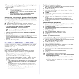 Page 4242 _Scanning
10.To scan from the default setting, press  Start. Press the left/right button 
until the setting you want appears then press OK. 
11. Scanning begins. 
Setting scan information  in Samsung Scan Manager.
You can find out about Samsung Scan Manager  program information and 
installed scan drivers condition.  Also, you can change scan settings and 
add or delete the folders where scanned documents to computer are save in 
Samsung Scan Manager  program. 
1. Press  Start> Control Panel > Samsung...