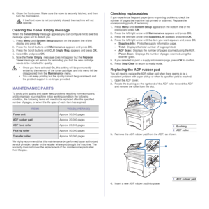 Page 6262 _Maintenance
8.Close the front cover. Make sure the  cover is securely latched, and then 
turn the machine on.
Clearing the Toner  Empty message
When the Toner Empty  message appears you can configure not to see this 
message again not to disturb you.
1. Press  Menu until System Setup appears on the bottom line of the 
display and press  OK.
2. Press the Scroll buttons until  Maintenance appears and press  OK.
3. Press the Scroll buttons until  CLR Empty Msg. appears and press  OK.
4. Select  On and...