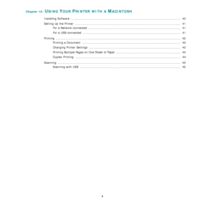 Page 1004
Chapter 10: USING YOUR PRINTER WITH A MACINTOSH
Installing Software  ................................................................................................................  40
Setting Up the Printer  ........................................................................................................ ....  41
For a Network-connected ...............................................................................................  41
For a USB-connected...