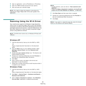 Page 109
Scanning
26
3Open an application, such as PhotoDeluxe or Photoshop. 
4Open the TWAIN window and set the scan options.
5Scan and save your scanned image.
NOTE: You need to follow the program’s instructions for 
acquiring an image. Please refe r to the user’s guide of the 
application.
Scanning Using the WIA Driver
Your machine also supports the Windows Image Acquisition 
(WIA) driver for scanning images. WIA is one of the standard 
components provided by Microsoft
® Windows® XP and works 
with digital...