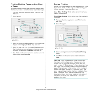 Page 135Using Your Printer with a Macintosh
41
Printing Multiple Pages on One Sheet 
of Paper
You can print more than one page on a single sheet of paper. 
This feature provides a cost-effective way to print draft pages.
1From your Macintosh application, select Print from the 
File menu. 
2Select Layout.
3Select the number of pages you want to print on one sheet 
of paper on the 
Pages per Sheet drop-down list.
4Select the page order from the Layout Direction option.
To print a border around each page on the...