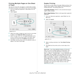 Page 140Using Your Printer with a Macintosh
44
Printing Multiple Pages on One Sheet 
of Paper
You can print more than one page on a single sheet of paper. 
This feature provides a cost-effective way to print draft pages.
1From your Macintosh application, select Print from the 
File menu. 
2Select Layout.
3Select the number of pages you want to print on one sheet 
of paper on the 
Pages per Sheet drop-down list.
4Select the page order from the Layout Direction option.
To print a border around each page on the...