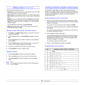 Page 20
2.3   
Setting sounds (SCX-5530FN only)
You can control the following sounds:
• Key Sound : Turns the key sound on or off. With this option set to  On
, 
a tone sounds each time a key is pressed.
• Alarm Sound : Turns the alarm sound on or off. With this option set to 
On
, an alarm tone sounds when an error occurs or fax communication 
ends.
• Speaker : Turns on or off the sounds from the telephone line through 
the speaker, such as a dial tone or a fax tone. With this option set to 
Comm.  which means...