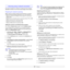 Page 43
8.2   
Scanning using a network connection
If you have connected your machine to a network and set up network 
parameters correctly, you can scan and send images over the network.
Preparing for network scanning
Before using your machine’s network scanning features, you need to 
configure the following settings depending on your scan destination:
• Adding the machine to the Network Scan program for scanning to a 
network client
• Registering as an authorized user for scanning to Email, FTP, or SMB
•...