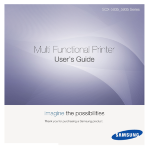 Page 1SCX-5835_5935 Series
Multi Functional Printer
User’s Guide
imagine the possibilities
Thank you for purchasing a Samsung product. 
Downloaded From ManualsPrinter.com Manuals 