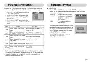 Page 54]53^
PictBridge : Print Setting PictBridge : Printing
ˆPrinting Pictures
1. Use the LEFT and RIGHT buttons to select the [PRINT] menu tab.
2. Use the UP and DOWN buttons to select the desired sub menu value, and
then press the OK button.
[Standard] : Print the pictures stored in the
memory card in set numbers. 
One picture is printed on one
piece of paper.
[Index] : Print multiple images on one
sheet of paper.
3. The screen shown on the right will appear and the
picture will be printed. If no picture...