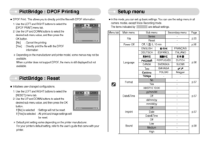 Page 55]54^
PictBridge : DPOF Printing Setup menuPictBridge : Reset
1. Use the LEFT and RIGHT buttons to select the
[RESET] menu tab.
2. Use the UP and DOWN buttons to select the
desired sub menu value, and then press the OK
button.
If [No] is selected : Settings will not be reset.
If [Yes] is selected : All print and image settings will
be reset.
Default print setting varies depending on the printer manufacturer.
For your printer’s default setting, refer to the user’s guide that came with your
printer....