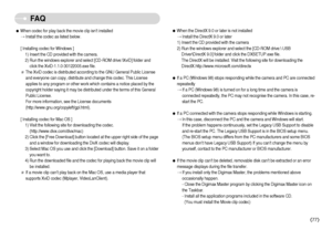 Page 78]77^
FA Q
ƒWhen codec for play back the movie clip isn’t installed
Install the codec as listed below.
[ Installing codec for Windows ]
1) Insert the CD provided with the camera.
2) Run the windows explorer and select [CD-ROM drive:\XviD] folder and
click the XviD-1.1.0-30122005.exe file.
The XviD codec is distributed according to the GNU General Public License
and everyone can copy, distribute and change this codec. This License
applies to any program or other work which contains a notice placed by...