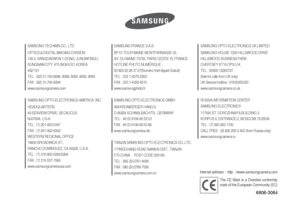 Page 78SAMSUNG TECHWIN CO., LTD.
OPTICS & DIGITAL IMAGING DIVISION
145-3, SANGDAEWON 1-DONG, JUNGWONGU,
SUNGNAM-CITY, KYUNGKI-DO, KOREA 
462-121
TEL : (
82)
31-740-8086, 8088, 8090, 8092, 8099
FAX : (
82)
31-740-8398
www.samsungcamera.com
SAMSUNG OPTO-ELECTRONICS AMERICA, INC.
HEADQUARTERS
40 SEAVIEW DRIVE, SECAUCUS, 
NJ07094, U.S.A.
TEL : (
1)
201-902-0347
FAX : (
1)
201-902-9342
WESTERN REGIONAL OFFICE
18600 BROADWICK ST.,
RANCHO DOMINGUEZ, CA 90220, U.S.A.
TEL : (
1)
310-900-5263/5264
FAX : (
1)...