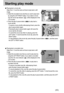 Page 4343
Starting play mode
Playing back a movie clip
Steps from 1-2 are the same as those to play back a still
image.
3. Select the recorded movie clip that you want to play back
by using the LEFT/RIGHT button. If you select a movie
clip, the movie clip indicator (        ) will be displayed on the
LCD monitor.
4. Press the play & pause button (          ) to play back a
movie clip file.
- To pause a movie clip file while playing it back, press the
play & pause button again.
- Pressing the play & pause button...