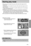 Page 4141
Starting play mode
If the memory card is inserted in the camera, all the camera functions apply only to the
memory card. 
If the memory card is not inserted in the camera, all the camera functions apply only to the
internal memory.
Press and hold the play mode button for 2 seconds to select play mode. The camera plays
images saved in the memory card.
If the power is turned on with the power button, press and hold the play mode button for 2
seconds to select play mode. Press and hold the play mode...