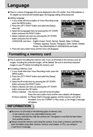 Page 8686
Language 
Setting Language
1. In any mode with the exception of Voice Recording mode,
press the MENU button.
2. Press the LEFT/ RIGHT button and select the [Setup]
menu tab.
3. Select the [Language] menu by pressing the UP/ DOWN
button and press the RIGHT button.
4. Select a desired sub menu by pressing the UP/ DOWN
button and press the OK button. 
LANGUAGE sub menu :  
English, Korean, French, German, Spanish, Italian, S.Chinese,
T.Chinese, Japanese, Russian, Portuguese, Dutch, Danish, Swedish,...