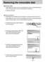 Page 122122
Removing the removable disk
Windows 98SE
1. Check whether the camera and PC are transferring a file. If the icon located upper left side
of the LCD monitor blinks, you have to wait until the icon illuminates.
2. Unplug the USB cable.
Windows 2000/ME/XP
(The illustrations may be different from the real display in accordance with the Windows O/S.)
1. Check whether the camera and PC are transferring a file. If the icon located upper left side
of the LCD monitor blinks, you have to wait until the icon...