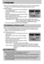 Page 8686
Language 
Setting Language
1. In any mode with the exception of Voice Recording mode,
press the MENU button.
2. Press the LEFT/ RIGHT button and select the [Setup]
menu tab.
3. Select the [Language] menu by pressing the UP/ DOWN
button and press the RIGHT button.
4. Select a desired sub menu by pressing the UP/ DOWN
button and press the OK button. 
LANGUAGE sub menu :  
English, Korean, French, German, Spanish, Italian, S.Chinese,
T.Chinese, Japanese, Russian, Portuguese, Dutch, Danish, Swedish,...