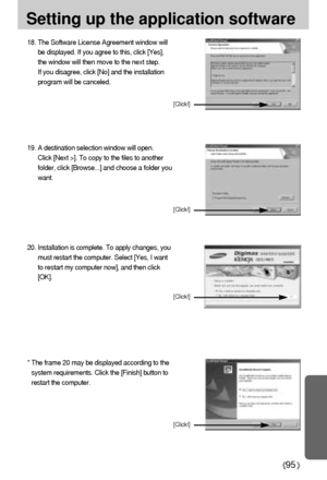 Page 9595
Setting up the application software
18. The Software License Agreement window will
be displayed. If you agree to this, click [Yes],
the window will then move to the next step. 
If you disagree, click [No] and the installation
program will be canceled.
19. A destination selection window will open. 
Click [Next >]. To copy to the files to another
folder, click [Browse...] and choose a folder you
want.
20. Installation is complete. To apply changes, you
must restart the computer. Select [Yes, I want
to...