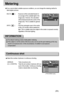 Page 3939
Metering
If you cannot obtain suitable exposure conditions, you can change the metering method to
take brighter pictures.
MULTI(            ) : Exposure will be calculated based on
an average of the available light in the
image area. However, the calculation
will be biased towards the centre of the
image area. This is suitable for general
use.
SPOT(            ) : Only the rectangular area in the centre
of the LCD monitor will be metered for
light. This is suitable when the subject in the center is...