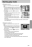 Page 4545
Starting play mode
Playing back a movie clip
Steps from 1-2 are the same as those to play back a still
image.
3. Select the recorded movie clip that you want to play back
by using the LEFT/RIGHT button. If you select a movie
clip, the movie clip indicator (        ) will be displayed on the
LCD monitor.
4. Press the play & pause button (           ) to play back a
movie clip file.
- To pause a movie clip file while playing it back, press the
play & pause button again.
- Pressing the play & pause...