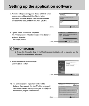 Page 112112
Setting up the application software
7. A window will open, asking you to choose a folder to which
program icons will be added. Click [Next >] button. 
If you want to add the program icons to a different folder,
choose another folder, and then click [Next >] button.
[Click!]
8. Digimax Viewer Installation is completed. 
The PhotoImpression installation window will be displayed
as shown alongside. 
Click the [OK] button.
[Click!]
9. A Welcome window will be displayed.
Click the [Next >] button....