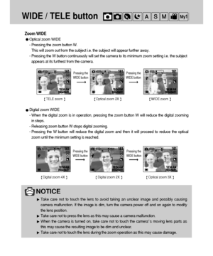 Page 3434
WIDE / TELE button
Zoom WIDE
Optical zoom WIDE
- Pressing the zoom button W.
This will zoom out from the subject i.e. the subject will appear further away. 
- Pressing the W button continuously will set the camera to its minimum zoom setting i.e. the subject
appears at its furthest from the camera.
Digital zoom WIDE
- When the digital zoom is in operation, pressing the zoom button W will reduce the digital zooming
in steps.
- Releasing zoom button W stops digital zooming.
- Pressing the W button will...