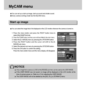 Page 9494
1. Press the menu button and press the RIGHT button twice to
select [MyCAM](Third) tab.
2. 
Press the DOWN button and the cursor will be shifted to the main menu.
3. Select the [S. IMAGE] menu by pressing the UP/DOWN button.
4. Press the RIGHT button and the cursor will shift to the [S.
IMAGE] sub menu.
5. Select the desired sub menu by pressing the UP/DOWN button.
6. Press the OK button to confirm the setting.
Press the menu button twice and the menu display will disappear.
NOTICE
Only a image that...