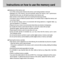 Page 2222
Instructions on how to use the memory card
Maintenance of the memory card
Turn off the camera power whenever the memory card is being inserted or removed.
Repeated use of the memory card will eventually reduce the memory cards performance.
Should this be the case, you will need to purchase a new memory card.
Wear and tear on the memory card is not covered by the Samsung warranty.
The memory card is an electronic precision device. Do not bend, drop or subject the memory card
to any heavy impact.
Do not...