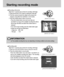 Page 3030
Starting recording mode
Recording audio
Steps from 1-4 are the same as those for recording a still image.
5. Select the VOICE RECORDING mode by rotating the mode dial.
6. Press the shutter button to record audio.
- Press the shutter button once and audio is recorded for as
long as the available recording time allows. The recording
time will be displayed on the LCD monitor.
- Audio will still be recorded if the shutter button is released.
- If you wish to stop recording, press the shutter button...