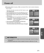 Page 8181
PLAY
Power off
This function switches the camera off after a set amount of time in order to prevent unnecessary
battery drainage.
1. Press the menu button and press the RIGHT button to select
[SETUP](Second) tab.
2. 
Press the DOWN button and the cursor will be shifted to the main menu.
3. Select the [PWR OFF] menu by pressing the UP/DOWN button.
4. Press the RIGHT button and the cursor will shift to the [PWR
OFF] sub menu.
5. Select the desired sub menu by pressing the UP/DOWN button.
- Selecting...