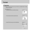 Page 8484
Format
NOTICE
When you format the memory card in your PC that runs on Windows 2000 or XP, please
select the FAT file system.
Formatting on a PC
1. Select [Removable Disk] in the [Windows Explorer].
2. Press the right mouse button and select [Format].
3. Select [FAT] file format type and click the [Start] button.
Downloaded From camera-usermanual.com Samsung Manuals 