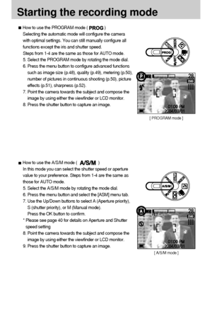 Page 2222How to use the PROGRAM mode (               )
Selecting the automatic mode will configure the camera
with optimal settings. You can still manually configure all
functions except the iris and shutter speed. 
Steps from 1-4 are the same as those for AUTO mode.
5. Select the PROGRAM mode by rotating the mode dial.
6. Press the menu button to configure advanced functions
such as image size (p.48), quality (p.49), metering (p.50),
number of pictures in continuous shooting (p.50), picture
effects (p.51),...