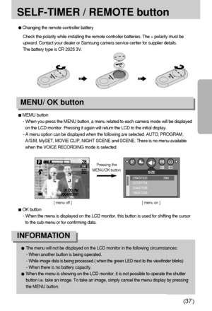 Page 3737
SELF-TIMER / REMOTE buttonMEMU button
- When you press the MENU button, a menu related to each camera mode will be displayed
on the LCD monitor. Pressing it again will return the LCD to the initial display.
- A menu option can be displayed when the following are selected. AUTO, PROGRAM,
A/S/M, MySET, MOVIE CLIP, NIGHT SCENE and SCENE. There is no menu available
when the VOICE RECORDING mode is selected.OK button
- When the menu is displayed on the LCD monitor, this button is used for shifting the...