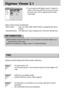 Page 114114
Digimax Viewer functions are listed below.
- Basic functions : Copy, Cut, Paste, Delete, Rotate, Rename, changing file type, Resize,
Property.
- Advanced functions : Print, Slide show, Export, Sending e-mail, On-line print, Web album etc.
Digimax Viewer 2.1
Please check the following if the USB connection malfunctions.
[Case 1]  The camera power is off.
Turn the camera power on. We recommend using an AC power adapter in PC
mode.
[Case 2] USB Driver is not installed correctly.
Install the USB Driver...