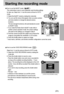 Page 2323
Starting the recording modeHow to use the MySET mode (                  )
This mode allows users to save frequently used shooting settings
for later use. Steps from 1-4 are the same as those for AUTO
mode.
5. Select the MySET mode by rotating the mode dial.
6. You can use the menus that appear when you press camera
and menu buttons to change the desired camera
functions. 
The last changed function(s) will automatically be saved
as MySET mode.
7. If you rotate the Mode Dial to MySET mode while in...