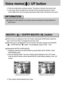 Page 3030Voice memo(    )/ UP button3. Press the shutter button and take a picture. The picture is stored on the memory card.
4. Voice memo will be recorded for ten seconds from the moment the picture is stored. 
In the middle of the sound recording, pressing the shutter button will stop the voice memo.A distance of 40cm between you and the camera (microphone) is the best distance to
record sound.
INFORMATIONMACRO (     ) / SUPER MACRO (     ) buttonWhen the menu is displayed on the LCD monitor, pressing the...