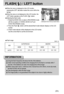 Page 3333
WIDE TELE WIDE TELE
0.8 ~ 3.0 0.8 ~ 2.0 0.3 ~ 0.8 0.3 ~ 0.8
Unit : m
[ Selecting the Auto & Red eye reduction flash ]
Flash rangeWhen the menu is displayed on the LCD monitor,
pressing the LEFT(
) button makes the cursor shift to the
left tab.
When the menu is not displayed on the LCD monitor, the
LEFT button operates as the FLASH (       ) button.Selecting the flash mode
1. Rotate the MODE DIAL to select a RECORDING mode
with the exception of  SCENE, MOVIE CLIP and
VOICE RECORDING modes.
2. Press the...