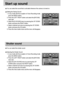 Page 8888
Start up sound
You can select the shutter sound.
Selecting the Shutter Sound
1. In any mode with the exception of Voice Recording mode,
press the MENU button.
2. Press the LEFT/ RIGHT button and select the [MYCAM]
menu tab.
3. Select the [SH.SOUND] menu by pressing the UP/
DOWN button and press the RIGHT button.
4. Select a desired sub menu by pressing the UP/ DOWN
button and press the OK button.
5. Press the menu button twice and the menu will disappear.
Shutter sound
Setting the Startup Sound
1. In...