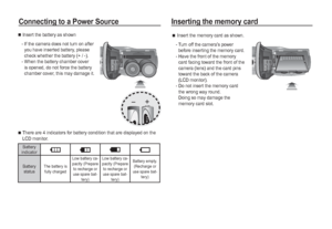 Page 1312_READY
Connecting to a Power Source

There are 4 indicators for battery condition that are displayed on the 
LCD monitor.
Battery
indicatorihgf
Battery
statusThe battery is 
fully chargedLow battery ca-
pacity (Prepare 
to recharge or 
use spare bat-
tery)Low battery ca-
pacity (Prepare 
to recharge or 
use spare bat-
tery)Battery empty. 
(Recharge or 
use spare bat-
tery)

 Insert the battery as shown
Inserting the memory card

Insert the memory card as shown.
- Turn off the camera’s power 
before...