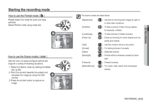 Page 2002 RECORDING
19RECORDING_
Starting the recording mode
Use the menu to easily conﬁ gure optimal set-
tings for a variety of shooting situations.
 1.  Select the Scene mode by rotating the Mode 
dial. (p.40)
 2.  Point the camera towards the subject and 
compose the image by using the LCD 
monitor.
 3.  Press the shutter button to capture an 
image.
How to use the Scene modes (  )
The scene modes are listed below.
 [Nightscene]  ( 

 )  :  Use this for shooting still images at night or 
in other dark...