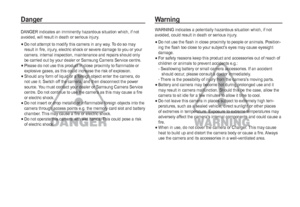 Page 32
Danger Warning
DANGER indicates an imminently hazardous situation which, if not 
avoided, will result in death or serious injury.

 Do not attempt to modify this camera in any way. To do so may 
result in ﬁ re, injury, electric shock or severe damage to you or your 
camera. internal inspection, maintenance and repairs should only 
be carried out by your dealer or Samsung Camera Service centre.

 Please do not use this product in close proximity to ﬂ ammable or 
explosive gases, as this could increase...