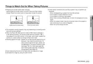 Page 2202 RECORDING
21RECORDING_

The available memory capacity may vary depending on shooting condi-
tions and camera settings.

When the Flash Off, Slow synchro mode or DIS mode is selected in 
a low lighting condition, the camera shake warning indicator ( Ã
 ) 
may appear on the LCD monitor. In this case, use a tripod, support the 
camera on a solid surface or change to ﬂ ash shot mode.

Shooting against the light : Please do not take pictures against the sun. 
Doing so  may make the picture dark. To...