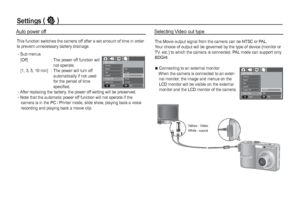 Page 4948_SETUP
The Movie output signal from the camera can be NTSC or PAL. 
Your choice of output will be governed by the type of device (monitor or 
TV, etc.) to which the camera is connected. PAL mode can support only 
BDGHI.

 Connecting to an external monitor
When the camera is connected to an exter-
nal monitor, the image and menus on the 
LCD monitor will be visible on the external 
monitor and the LCD monitor of the camera.
Selecting Video out type
Yellow - Video
White - sound
SETTINGS
File

Format...