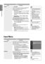 Page 3232
English
Using the Menus
Input Menu
Input
OptionDescription
Source ListUse to select TV or other external input sources such as DVD / Blu-ray players / Cable Box / Satellite receivers (Set-Top Box) connected to the TV. Use to select the input source of your choice.TV / Ext. / AV / Component / PC / HDMI/DVI ■
You can choose only those external devices that  •are connected to the TV. In the Source List, connected inputs will be highlighted and sorted to the top. Inputs that are not connected will be...