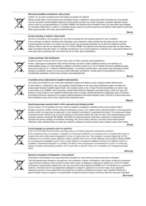 Page 38
KKorrekt bortskaffelse af batterierne i dette produkt(Gælder i EU og andre europæiske lande med særlige retursystem\
er for batterier).Mærket på dette batteri, dokumentationen eller emballagen betyder, at batterierne i dette produkt efter endt levetid ikke må bortskaffes sammen med andet husholdningsaffald. Mærkning med de kemiske symboler Hg, Cd eller Pb betyder, at batteriet indeholder kviksølv, cadmium eller bly over grænseværdierne i EU-direktiv 2006/66. Hvis\
 batterierne ikke bortskaffes korrekt,...