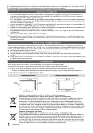 Page 1012Nederlands
De afbeeldingen en illustraties in deze gebruiksaanwijzing dienen alleen\
 ter referentie en kunnen afwijken van het werkelijke uiterlijk van het product. Productontwerp en -specificaties kunnen zonder kennisgeving worden gewijzigd.
Opmerking over digitale tv 
1. Functionaliteit betreffende digitale televisie (DVB) is alleen beschikbaar in landen/gebiede\
n waar digitale DVB-T-televisiesignalen (MPEG2 en MPEG4 AVC) 
via de zendmast worden uitgezonden of waar u toegang hebt tot een compatibele...